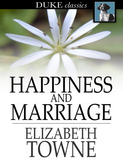 Title details for Happiness and Marriage by Elizabeth Towne - Available